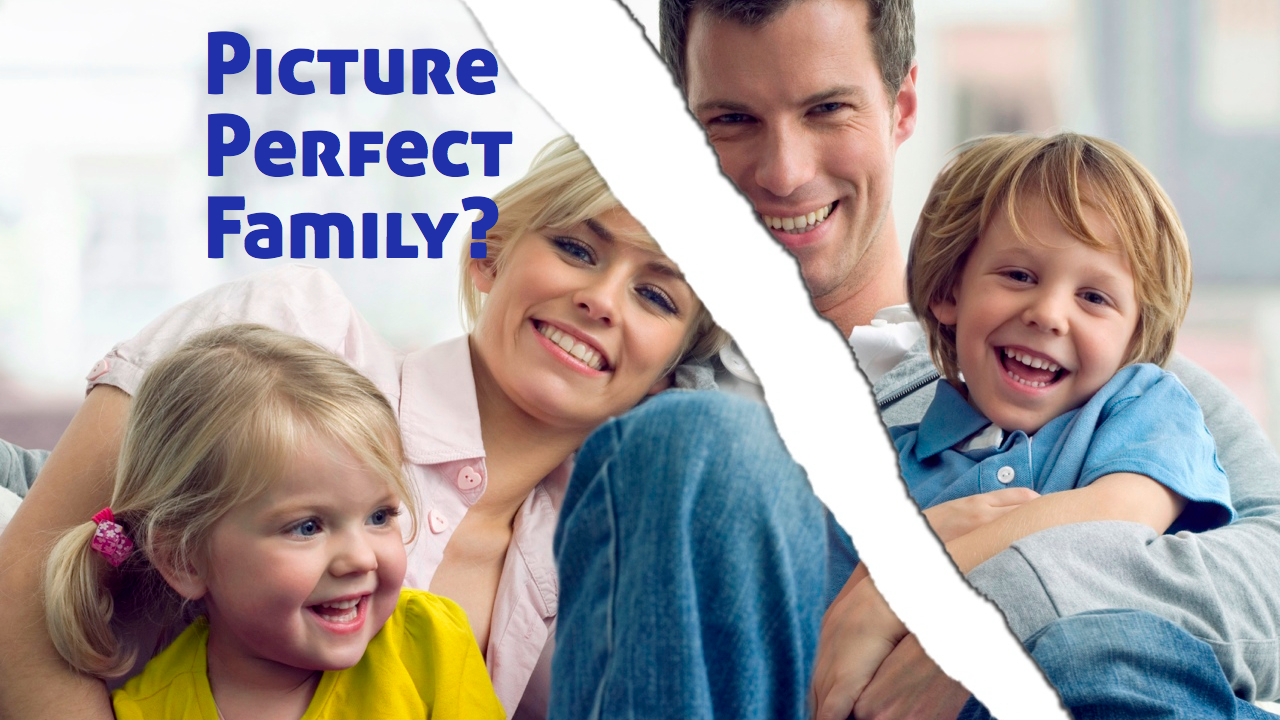 No Picture Perfect Families